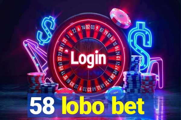 58 lobo bet